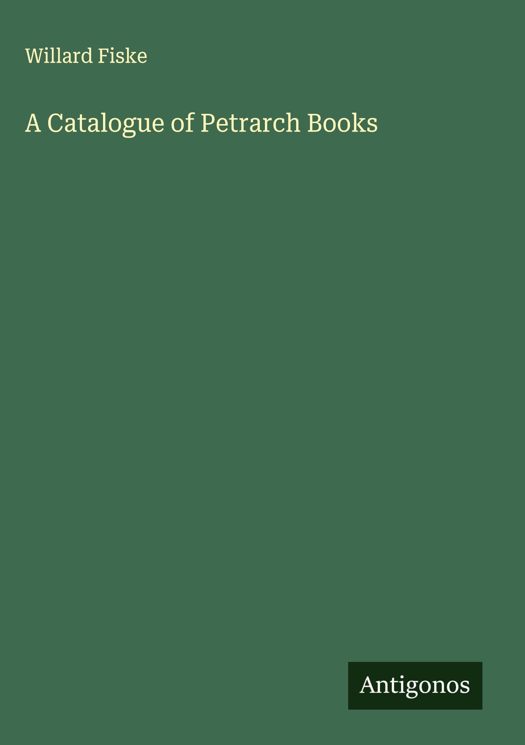 Vorderes Coverbild A Catalogue of Petrarch Books