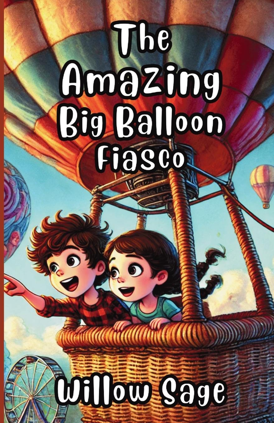 Vorderes Coverbild The Amazing Big Balloon Fiasco