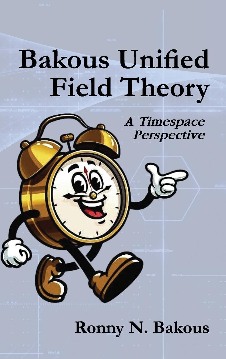 Vorderes Coverbild Bakous Unified Field Theory