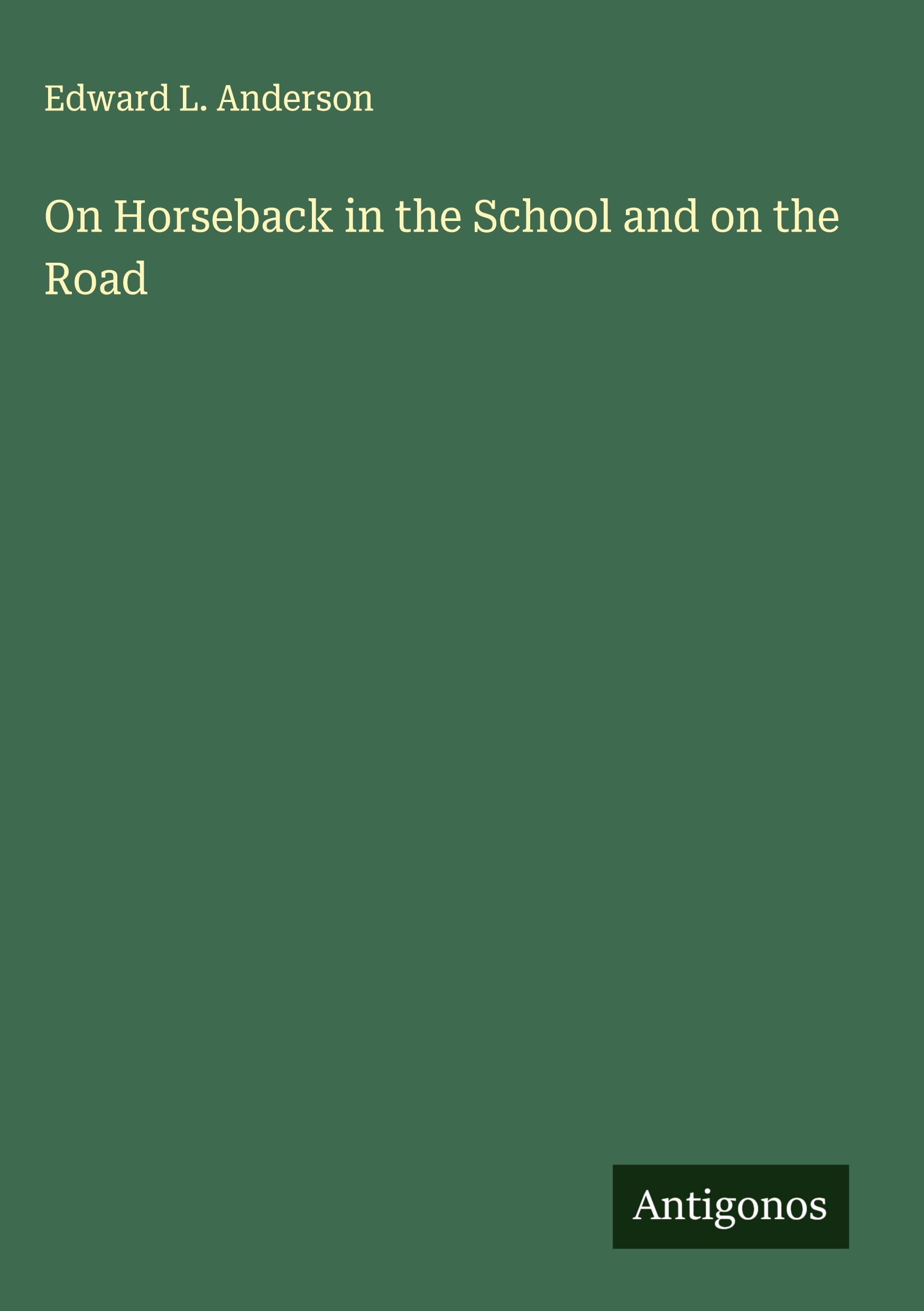 Vorderes Coverbild On Horseback in the School and on the Road