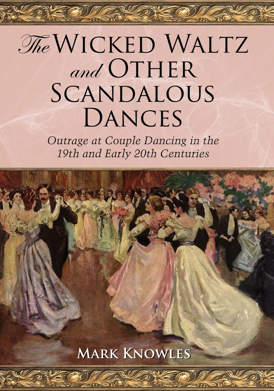 Vorderes Coverbild The Wicked Waltz and Other Scandalous Dances