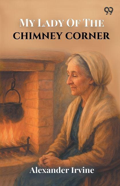 Vorderes Coverbild My Lady Of The Chimney Corner