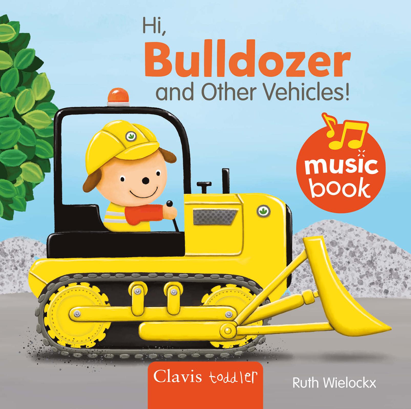 Vorderes Coverbild Hi Bulldozer and Other Vehicles Sound Book