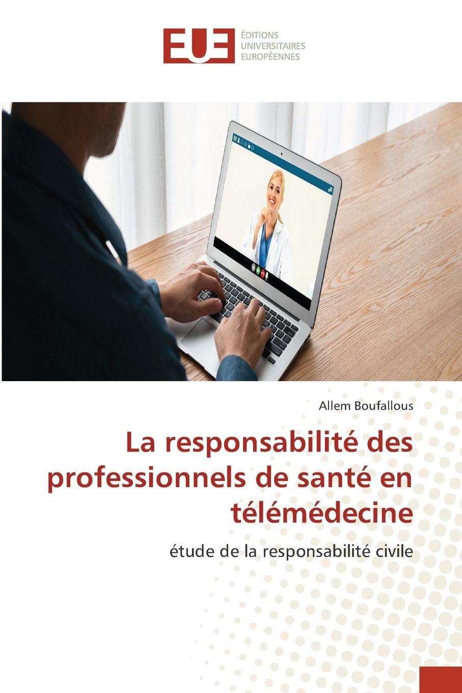 Vorderes Coverbild La responsabilité des professionnels de santé en télémédecine