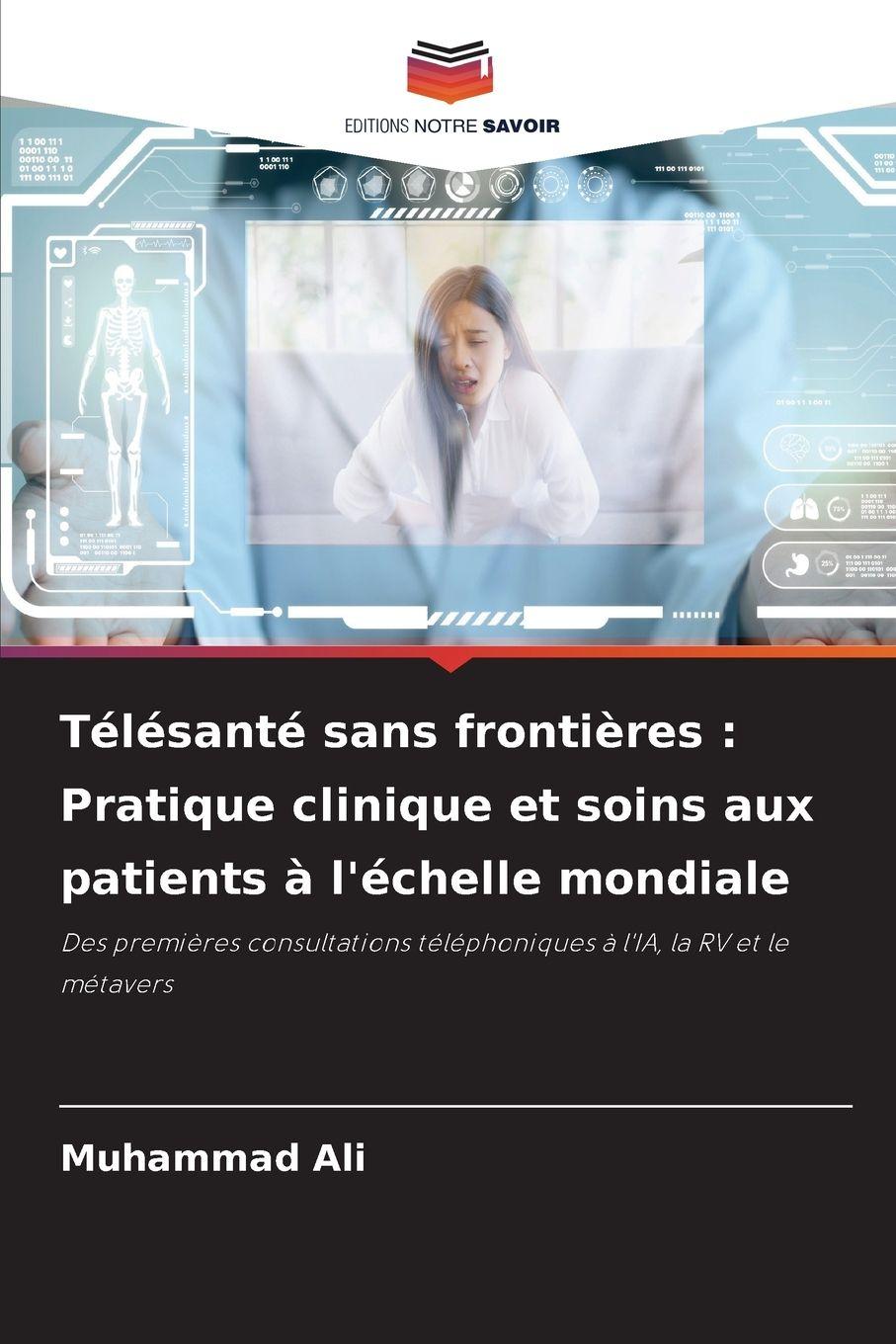 Vorderes Coverbild Télésanté sans frontières : Pratique clinique et soins aux patients à l'échelle mondiale