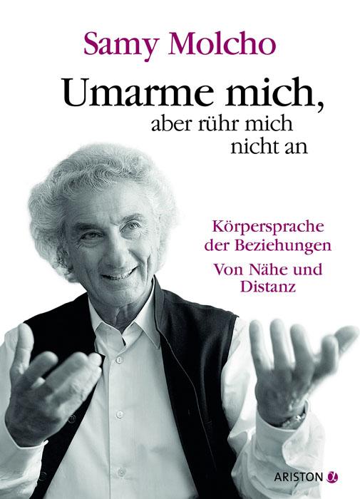 Vorderes Coverbild Umarme mich, aber rühr mich nicht an