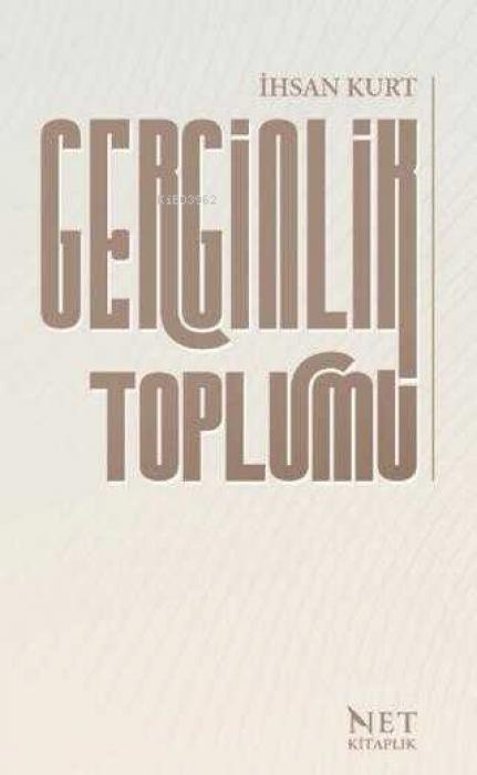 Vorderes Coverbild Gerginlik Toplumu - Yapay Güncele Direnen Yazilar