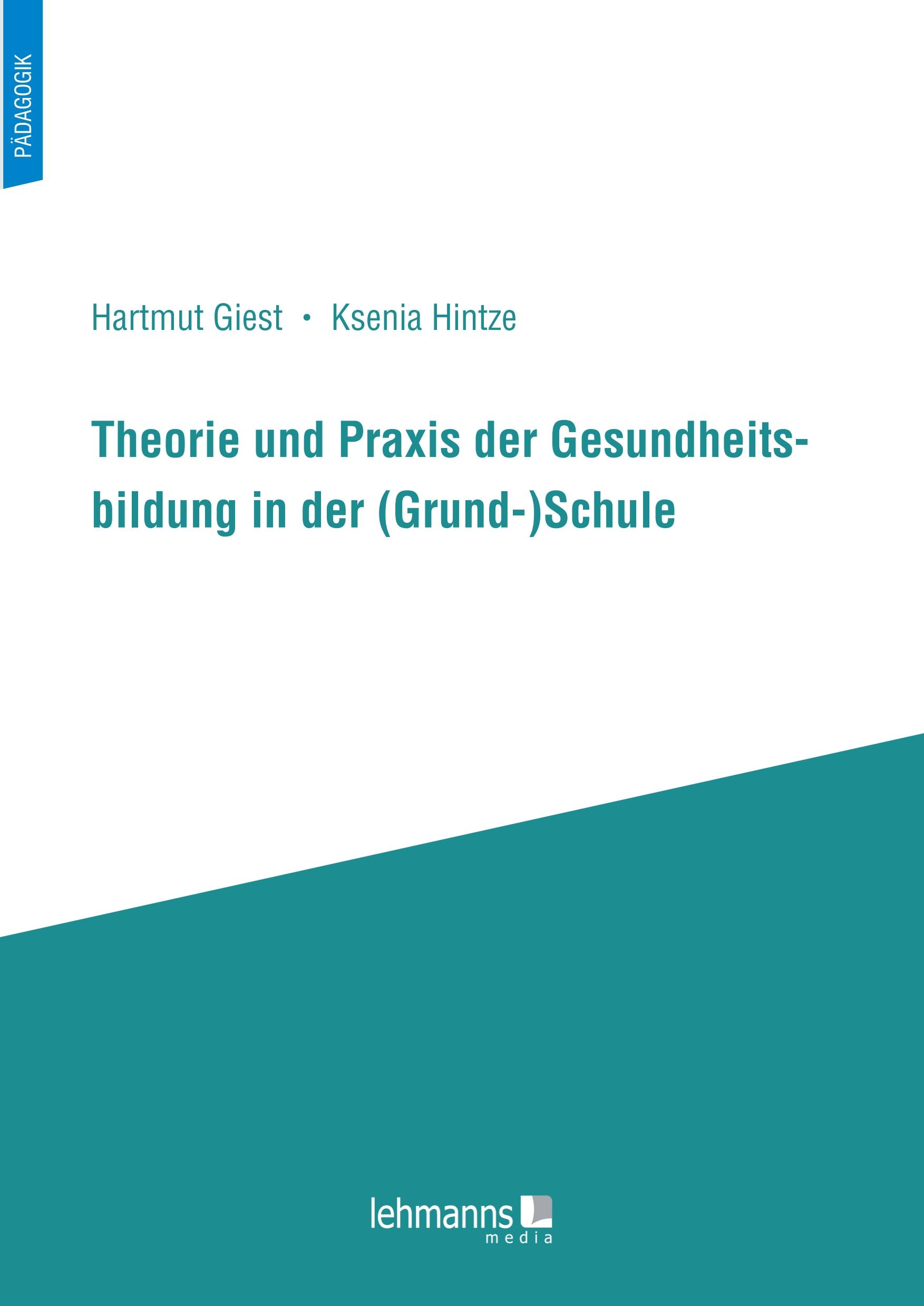 Vorderes Coverbild Theorie und Praxis der Gesundheitsbildung in der (Grund-)Schule