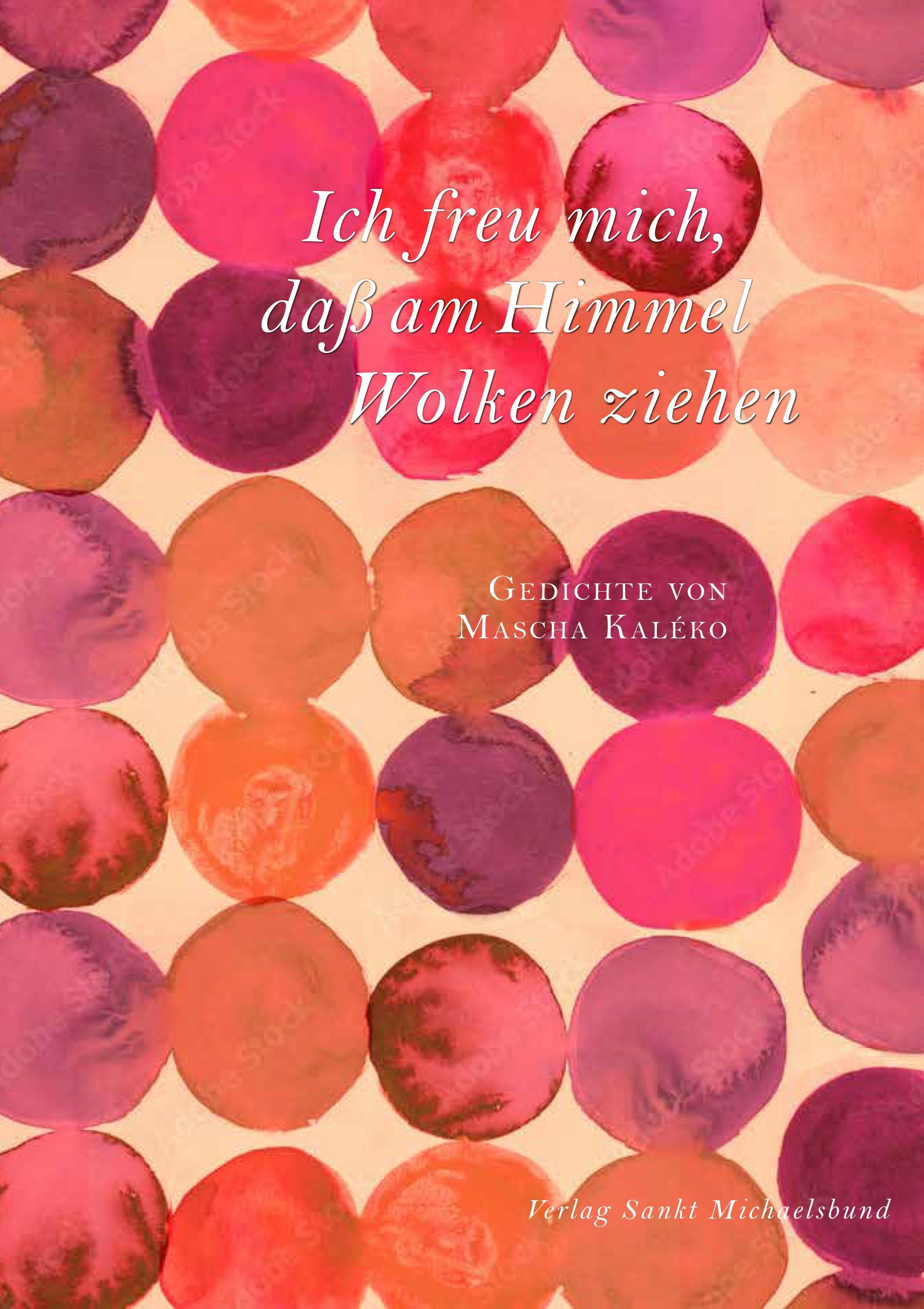 Vorderes Coverbild Ich freu mich, daß am Himmel Wolken ziehen