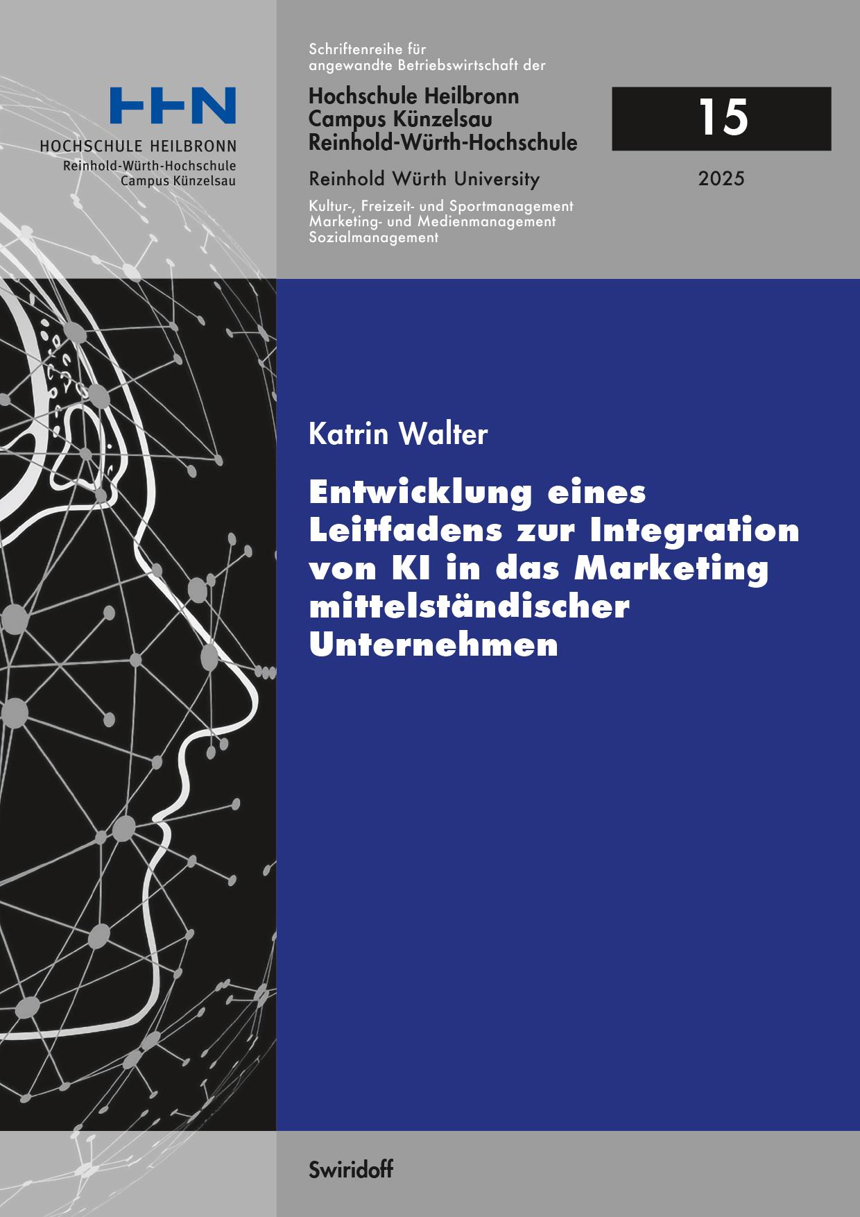 Vorderes Coverbild Entwicklung eines Leitfadens zur Integration von KI in das Marketing mittelständischer Unternehmen