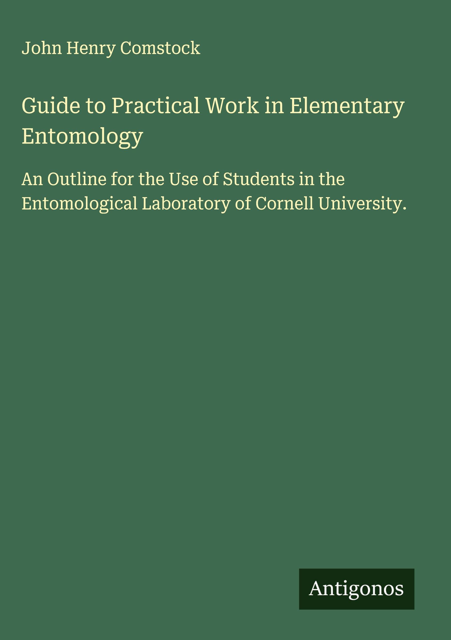 Vorderes Coverbild Guide to Practical Work in Elementary Entomology