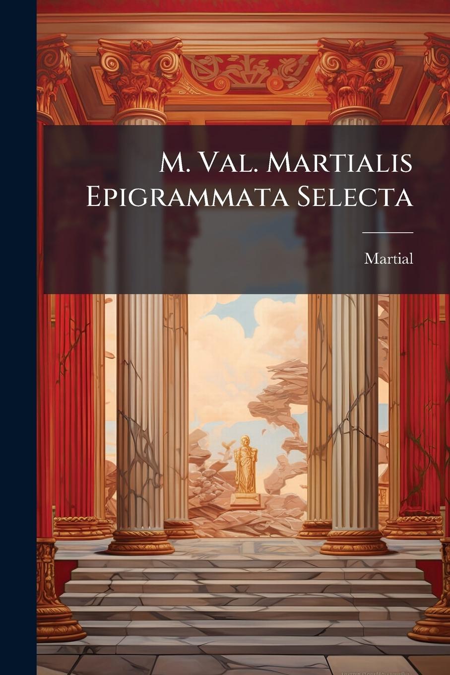 Vorderes Coverbild M. Val. Martialis Epigrammata Selecta