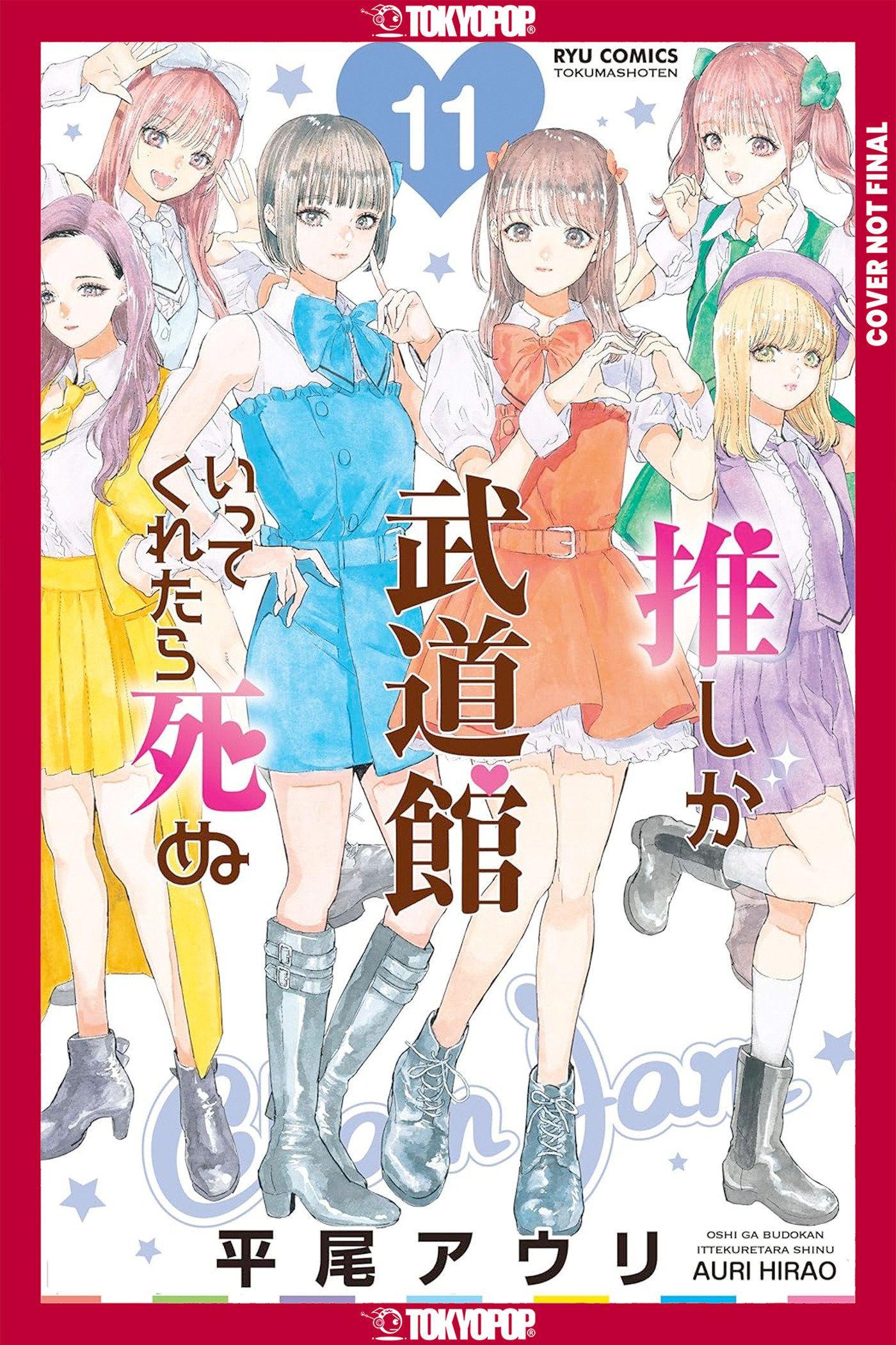 Vorderes Coverbild If My Favorite Pop Idol Made It to the Budokan, I Would Die, Volume 11