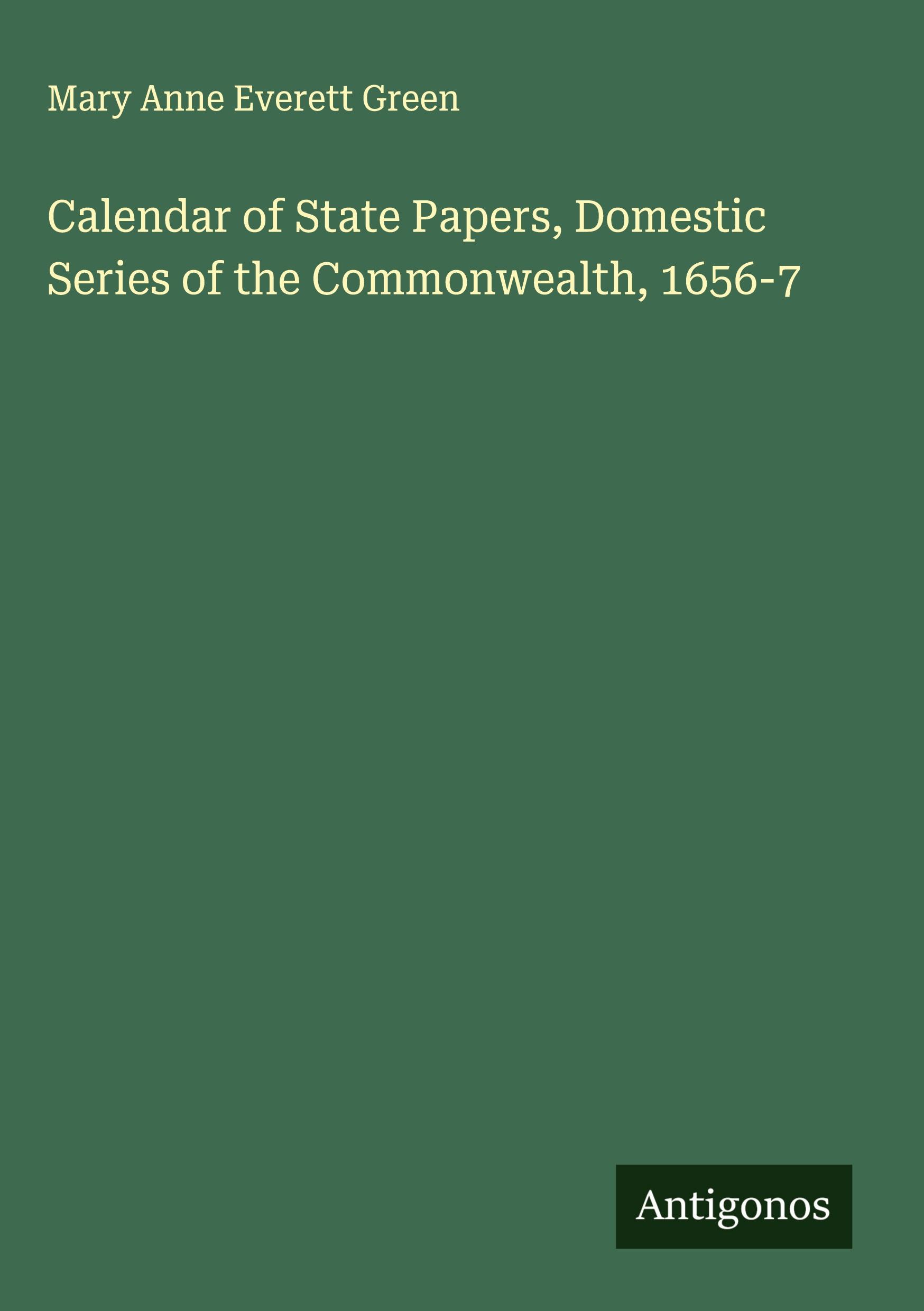 Vorderes Coverbild Calendar of State Papers, Domestic Series of the Commonwealth, 1656-7