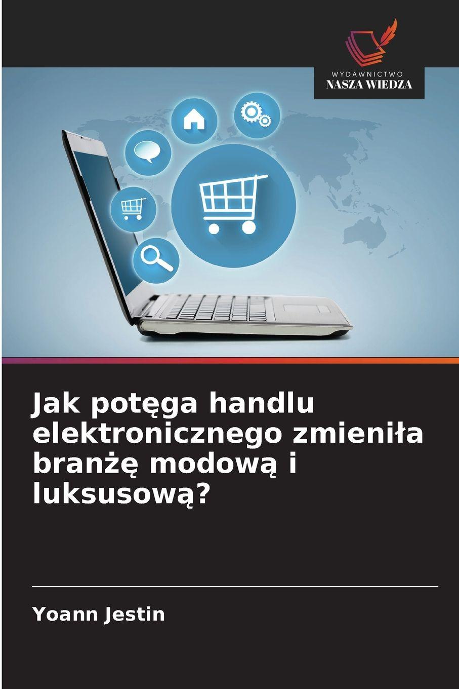 Vorderes Coverbild Jak pot¿ga handlu elektronicznego zmieni¿a bran¿¿ modow¿ i luksusow¿?