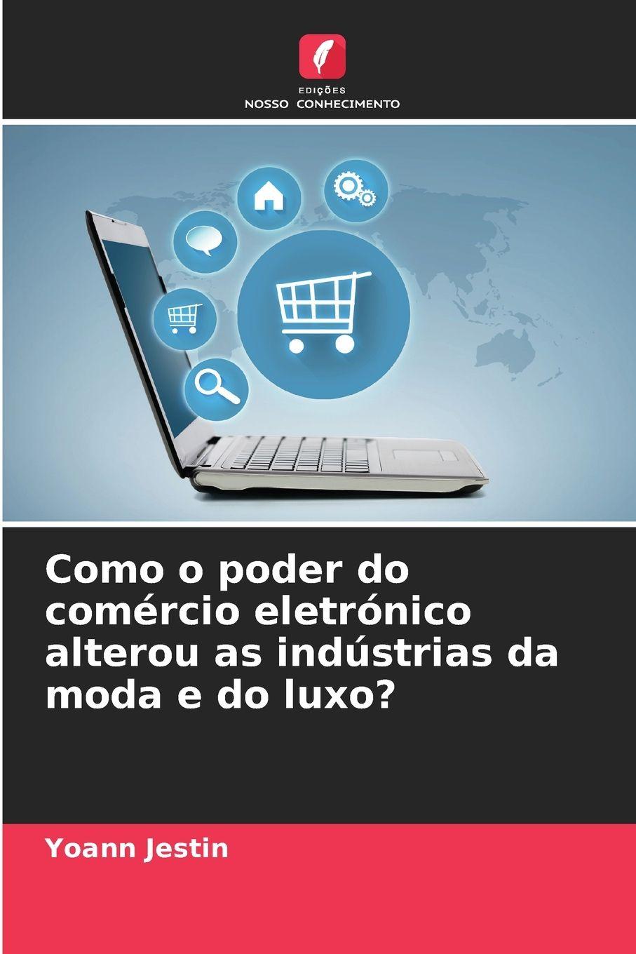 Vorderes Coverbild Como o poder do comércio eletrónico alterou as indústrias da moda e do luxo?