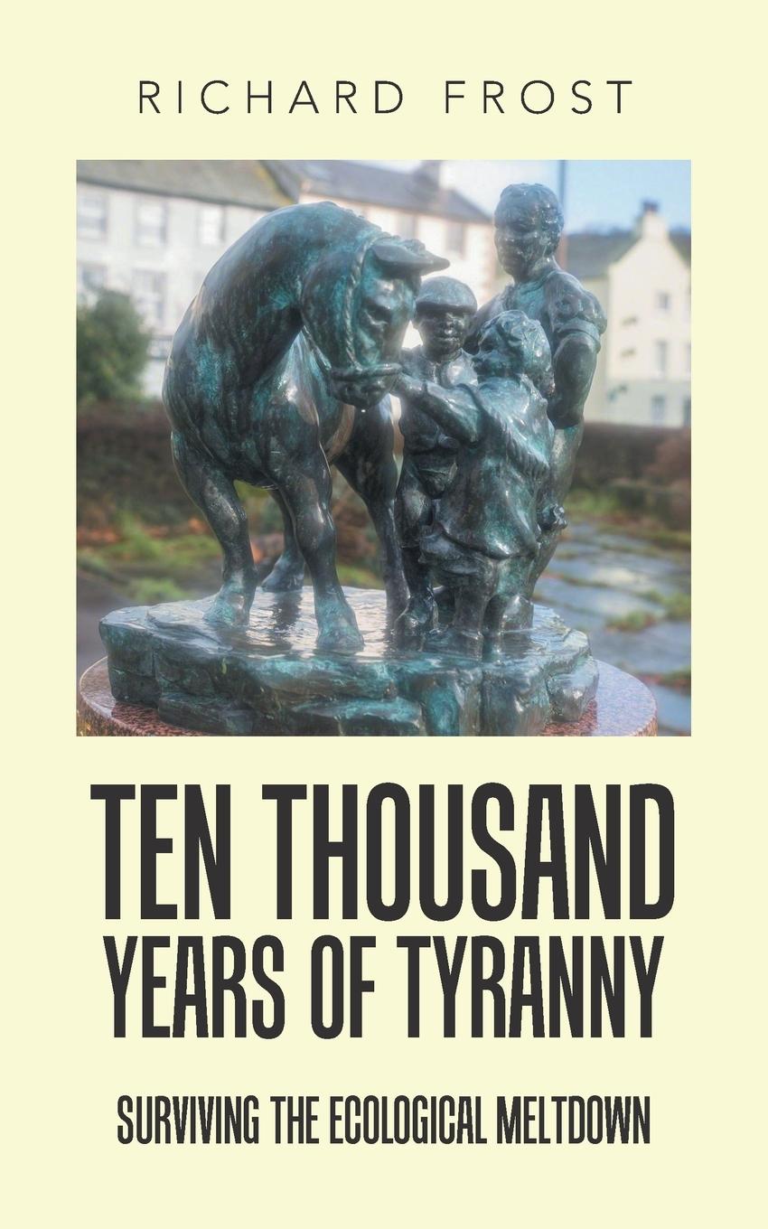 Vorderes Coverbild Ten thousand years of tyranny