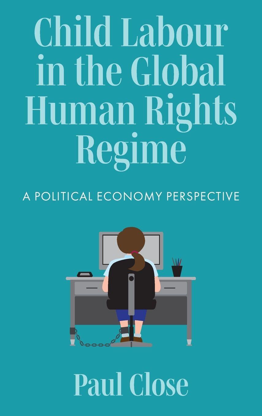 Vorderes Coverbild Child Labour in the Global Human Rights Regime