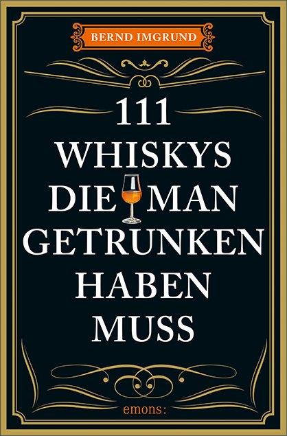 Vorderes Coverbild 111 Whiskys, die man getrunken haben muss