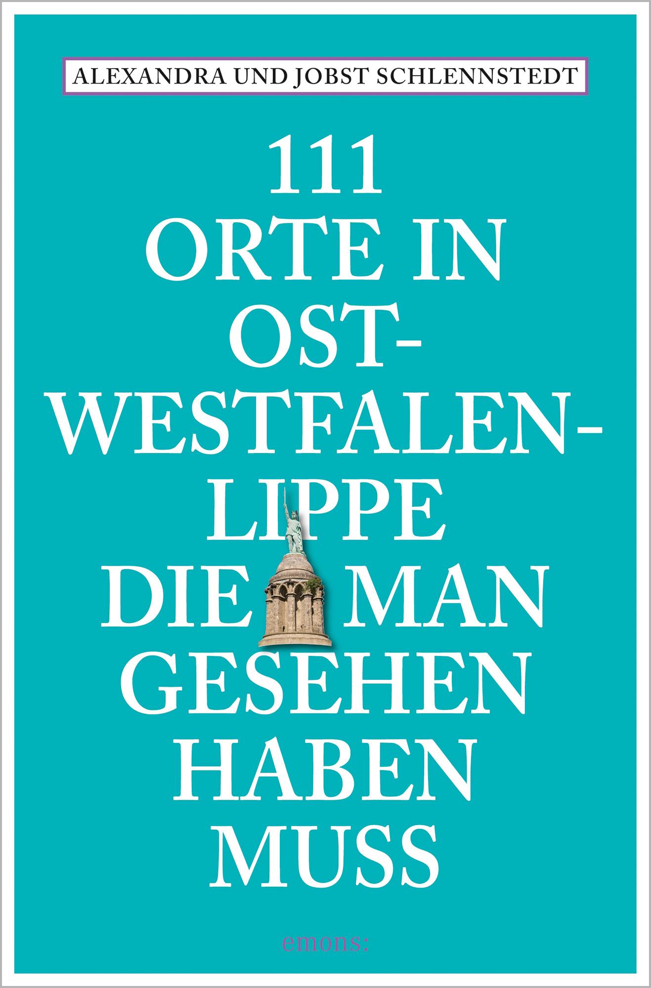 Vorderes Coverbild 111 Orte in Ostwestfalen-Lippe, die man gesehen haben muss