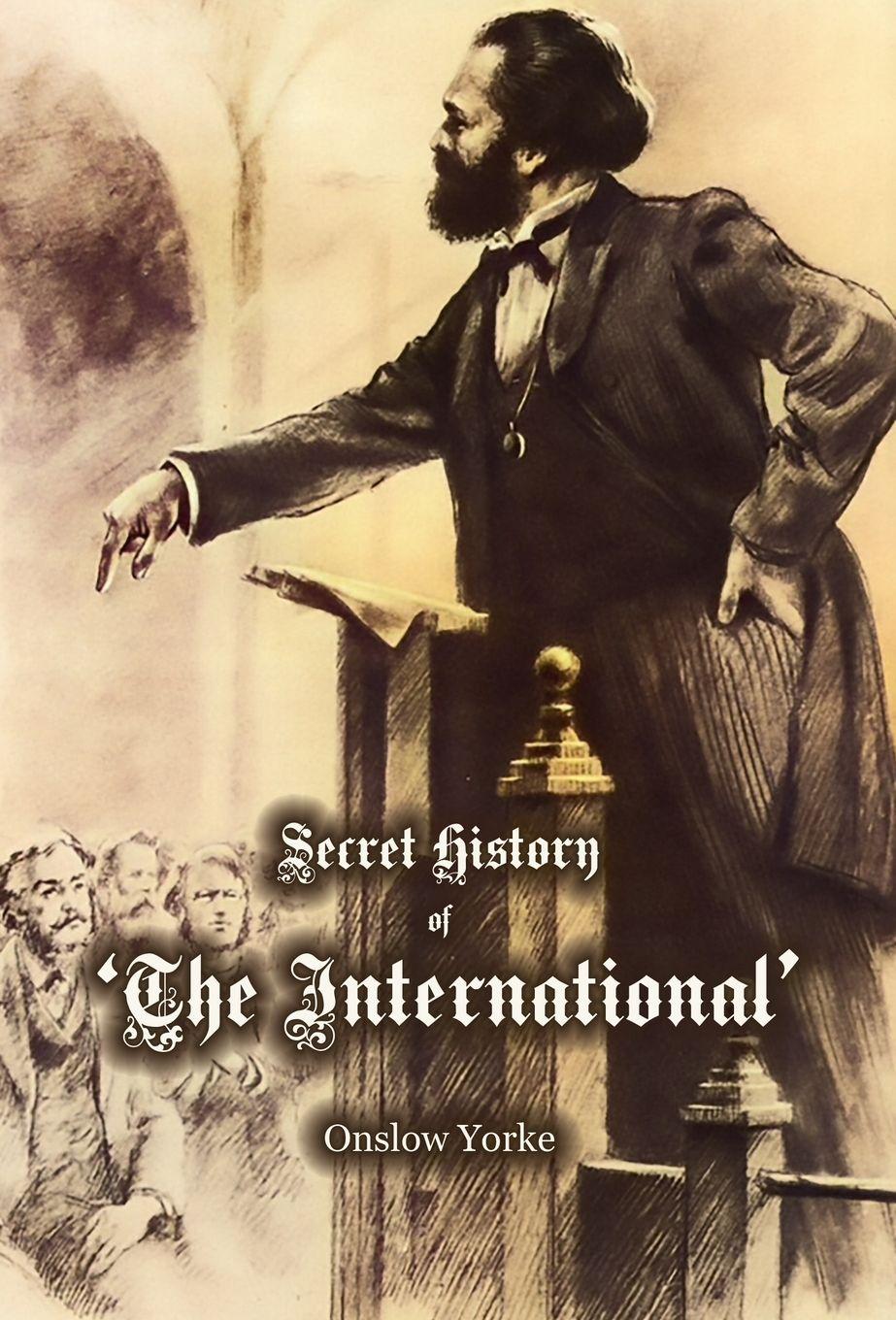 Vorderes Coverbild Secret History of 'The International' Working Men's Association