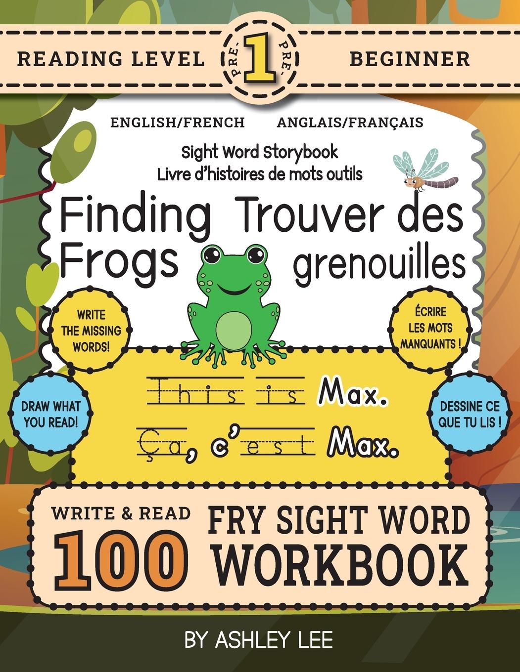 Vorderes Coverbild 100 Sight Word Storybook Workbook, Finding Frogs (Level Pre-1) Bilingual English/French Anglais/Français