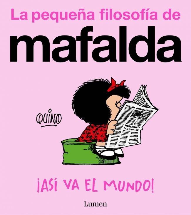 Vorderes Coverbild ¡Así Va El Mundo! (La Pequeña Filosofía de Mafalda) / That's How the World Turns!