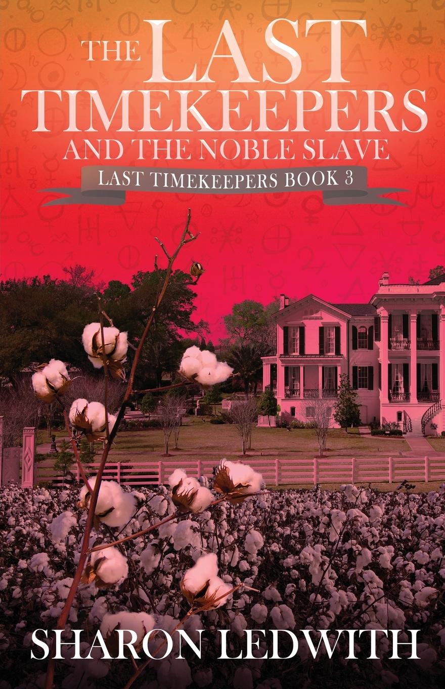 Vorderes Coverbild The Last Timekeepers and the Noble Slave