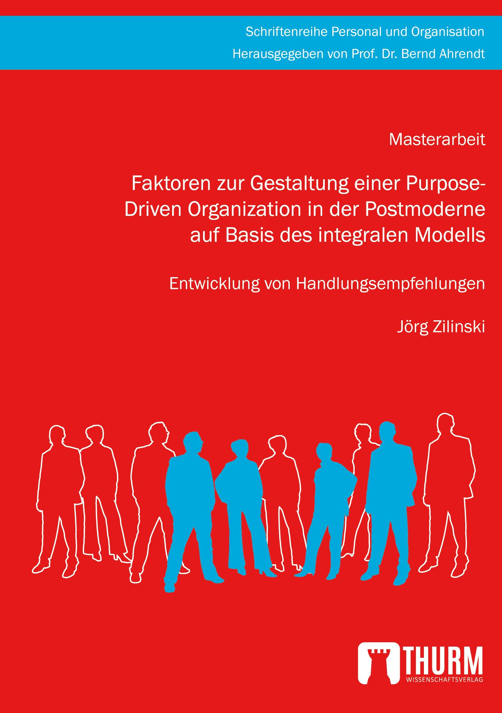 Vorderes Coverbild Faktoren zur Gestaltung einer Purpose-Driven Organization in der Postmoderne auf Basis des integralen Modells