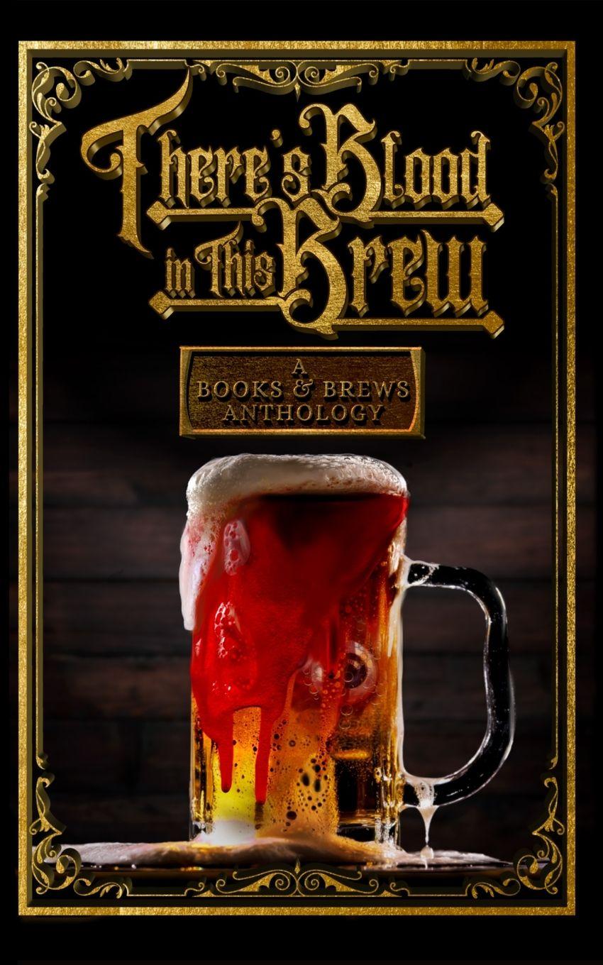 Vorderes Coverbild There's Blood in This Brew