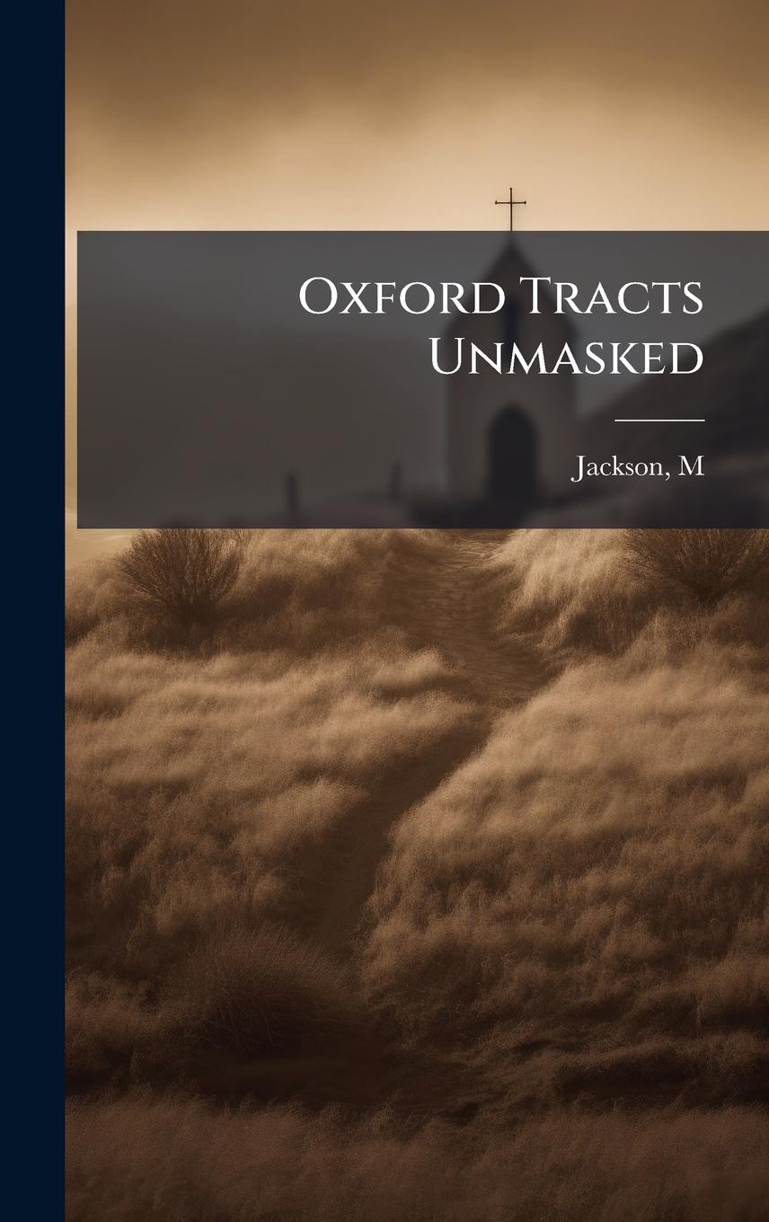 Vorderes Coverbild Oxford Tracts Unmasked