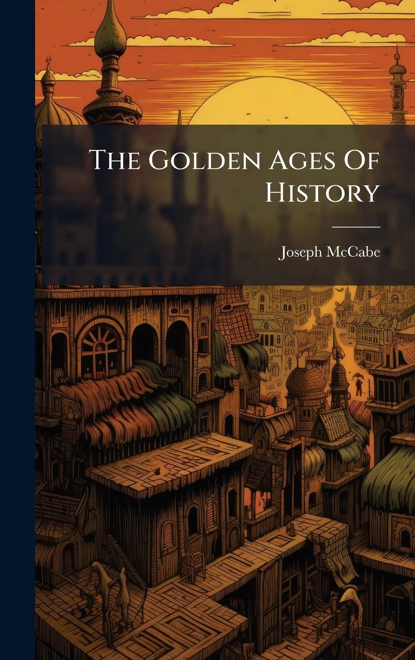 Vorderes Coverbild The Golden Ages Of History
