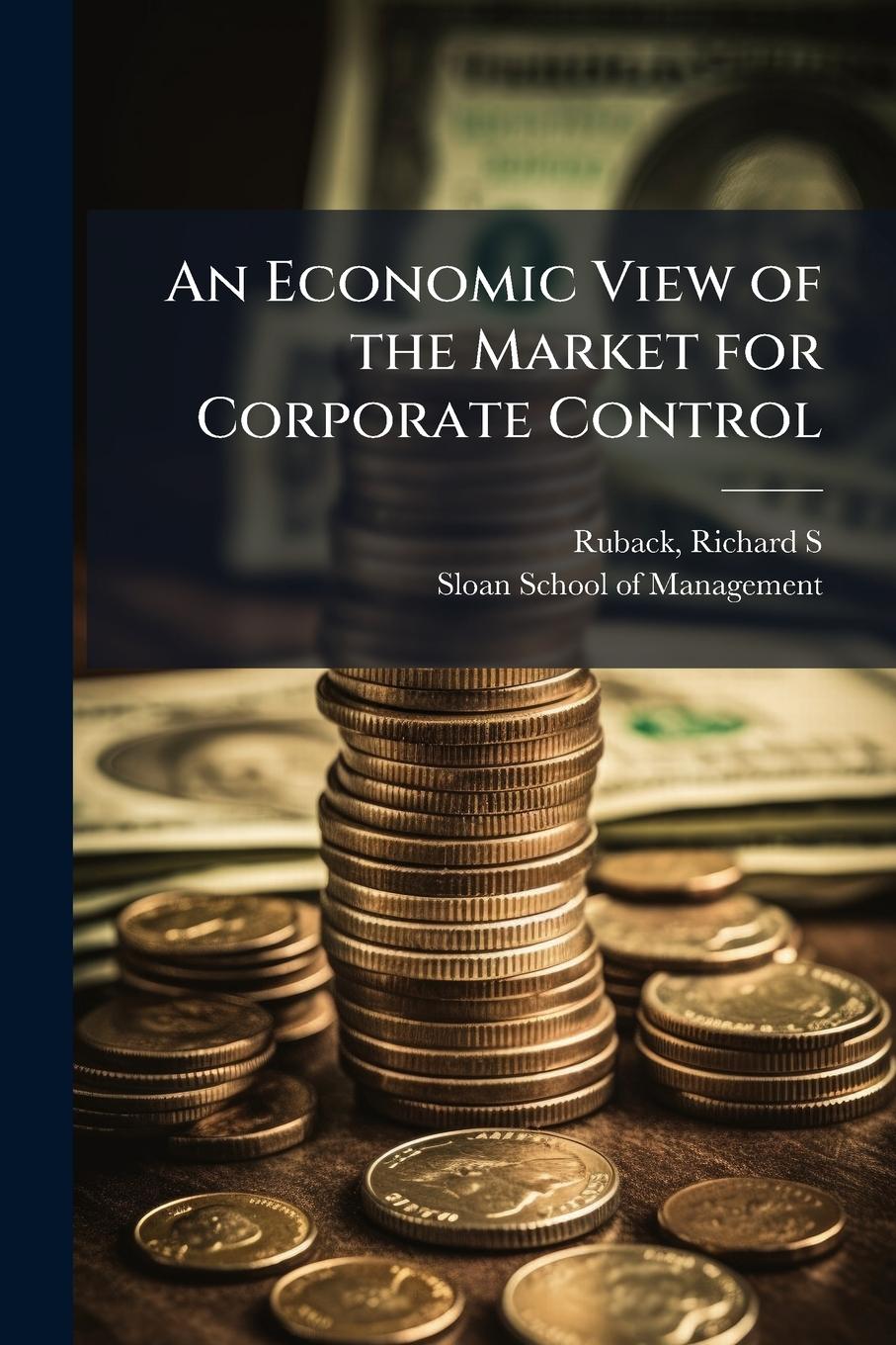 Vorderes Coverbild An Economic View of the Market for Corporate Control