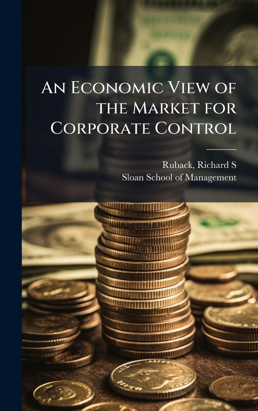 Vorderes Coverbild An Economic View of the Market for Corporate Control