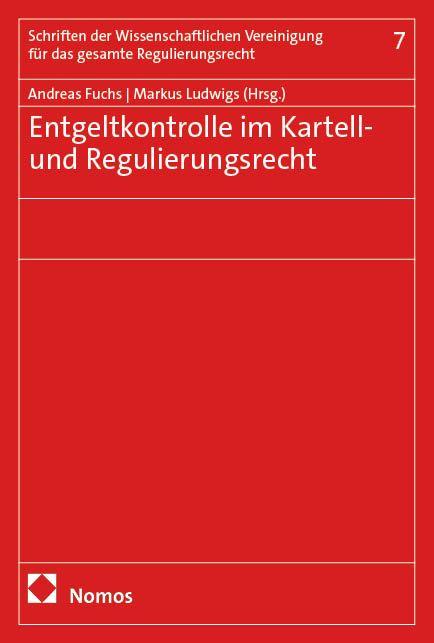 Vorderes Coverbild Entgeltkontrolle im Kartell- und Regulierungsrecht