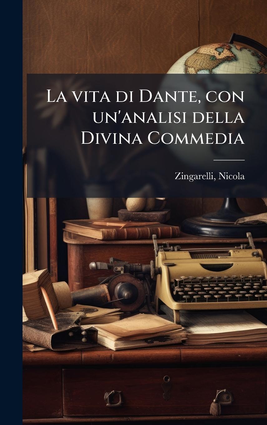 Vorderes Coverbild La vita di Dante, con un'analisi della Divina Commedia