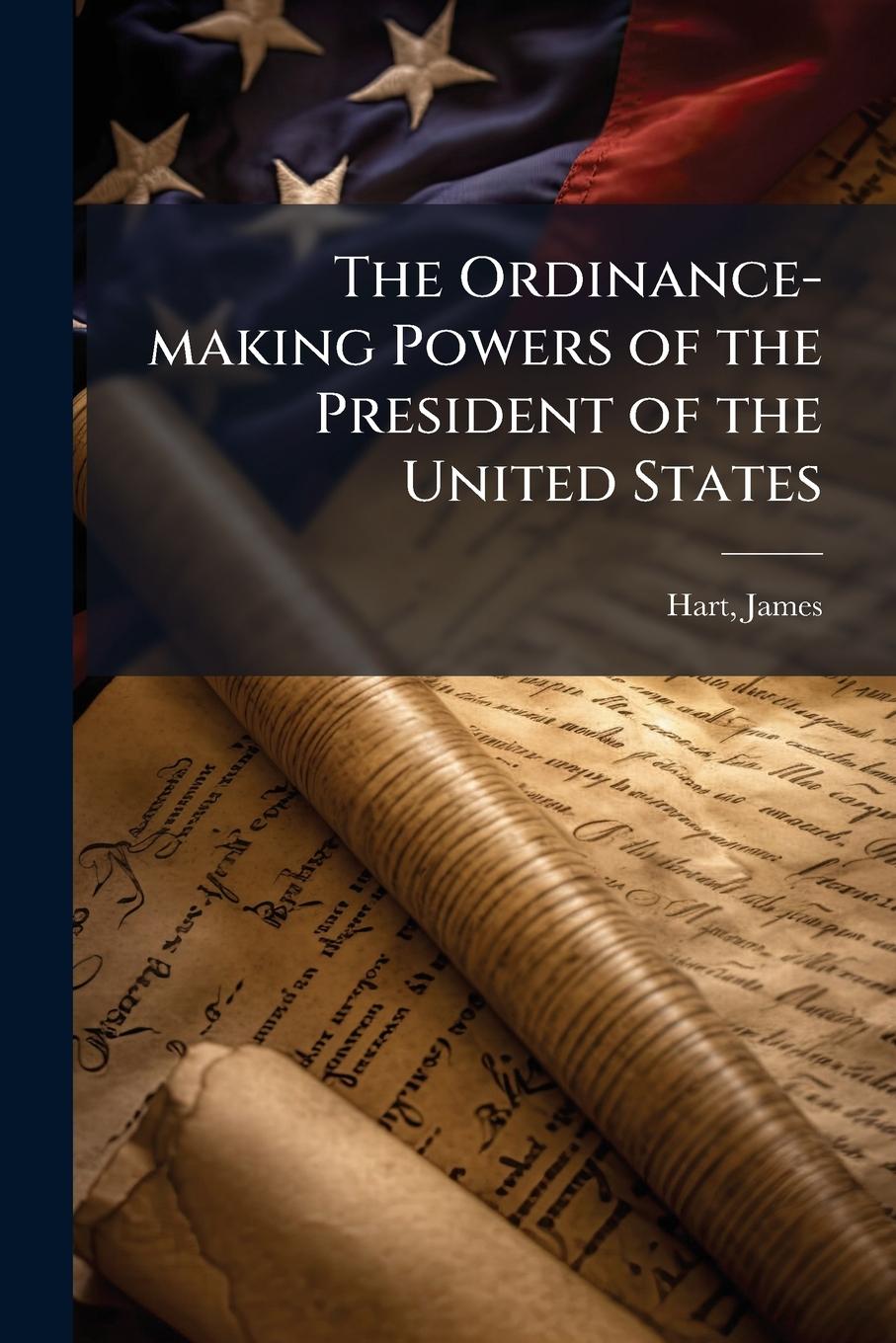 Vorderes Coverbild The Ordinance-making Powers of the President of the United States