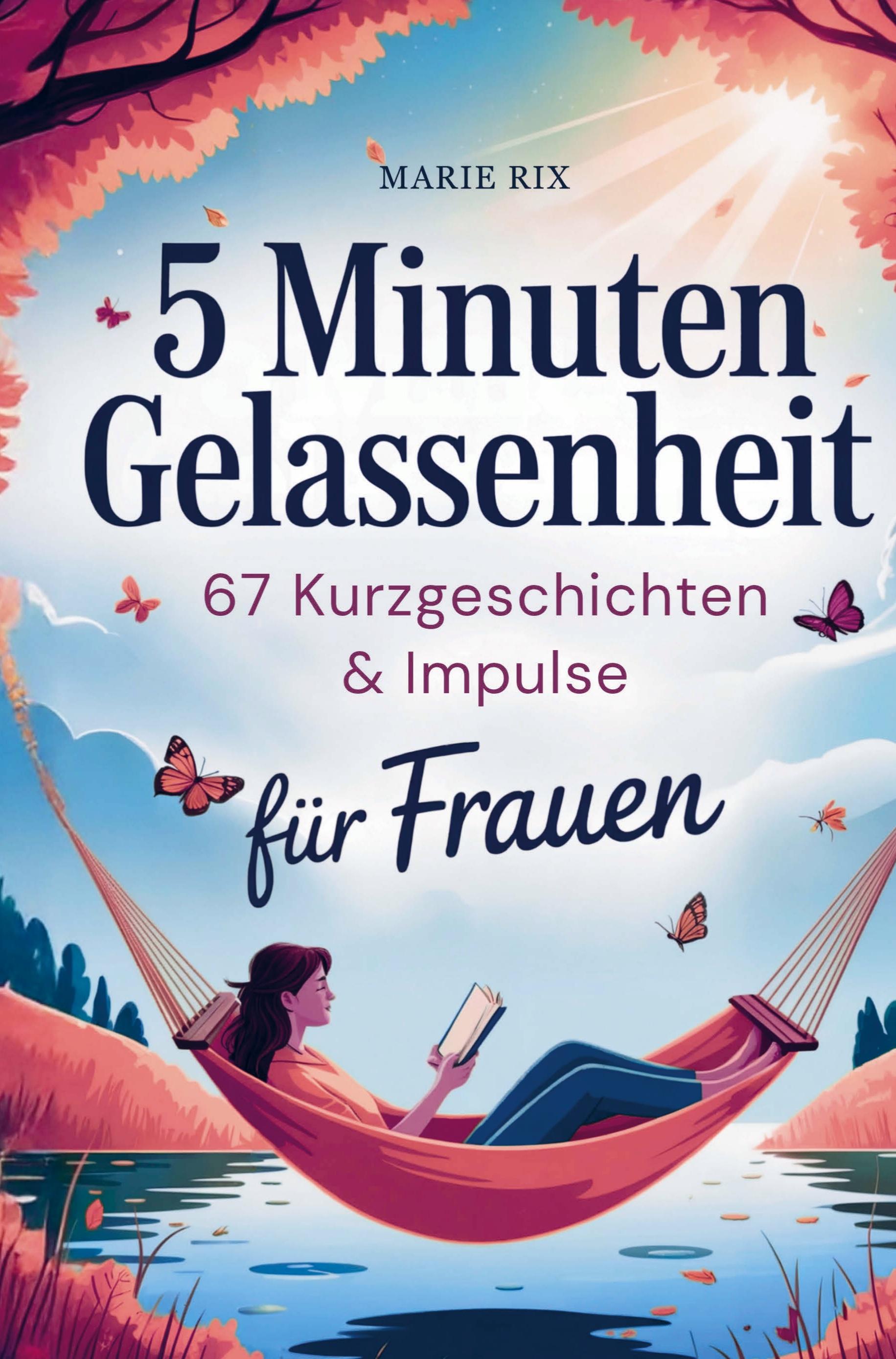 Vorderes Coverbild 5 Minuten Gelassenheit - 67 Kurzgeschichten & Impulse für Frauen