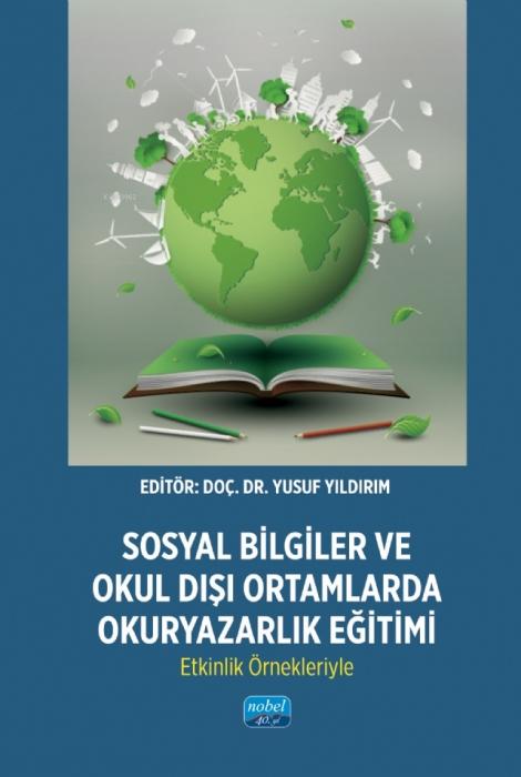 Vorderes Coverbild Sosyal Bilgiler ve Okul Disi Ortamlarda Okuryazarlik Egitimi - Etkinlik Örnekleriyle