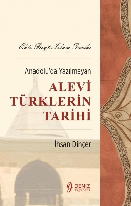 Vorderes Coverbild Ehli Beyt Islam Tarihi - Anadoluda Yazilmayan Alevi Türklerin Tarihi