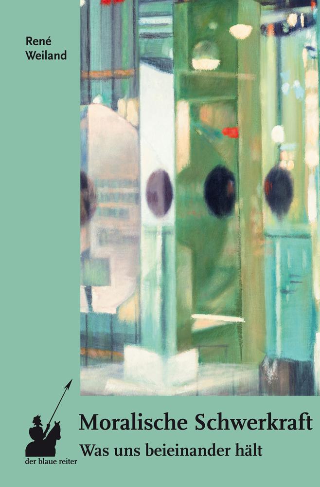 Vorderes Coverbild Moralische Schwerkraft