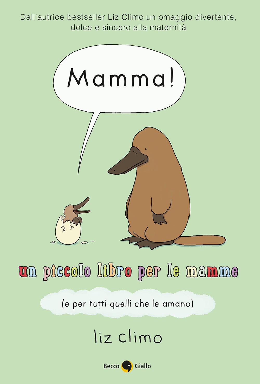 Vorderes Coverbild Mamma! Un piccolo libro per le mamme (e per tutti quelli che le amano)