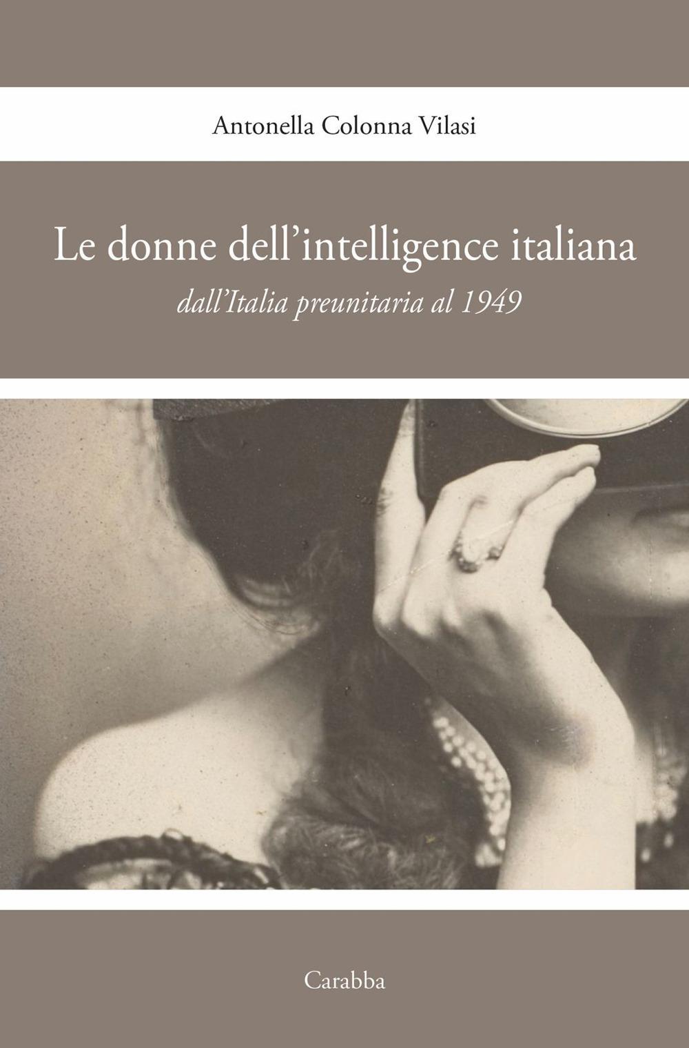 Vorderes Coverbild Le donne nell'intelligence italiana dall'Italia preunitaria al 1949