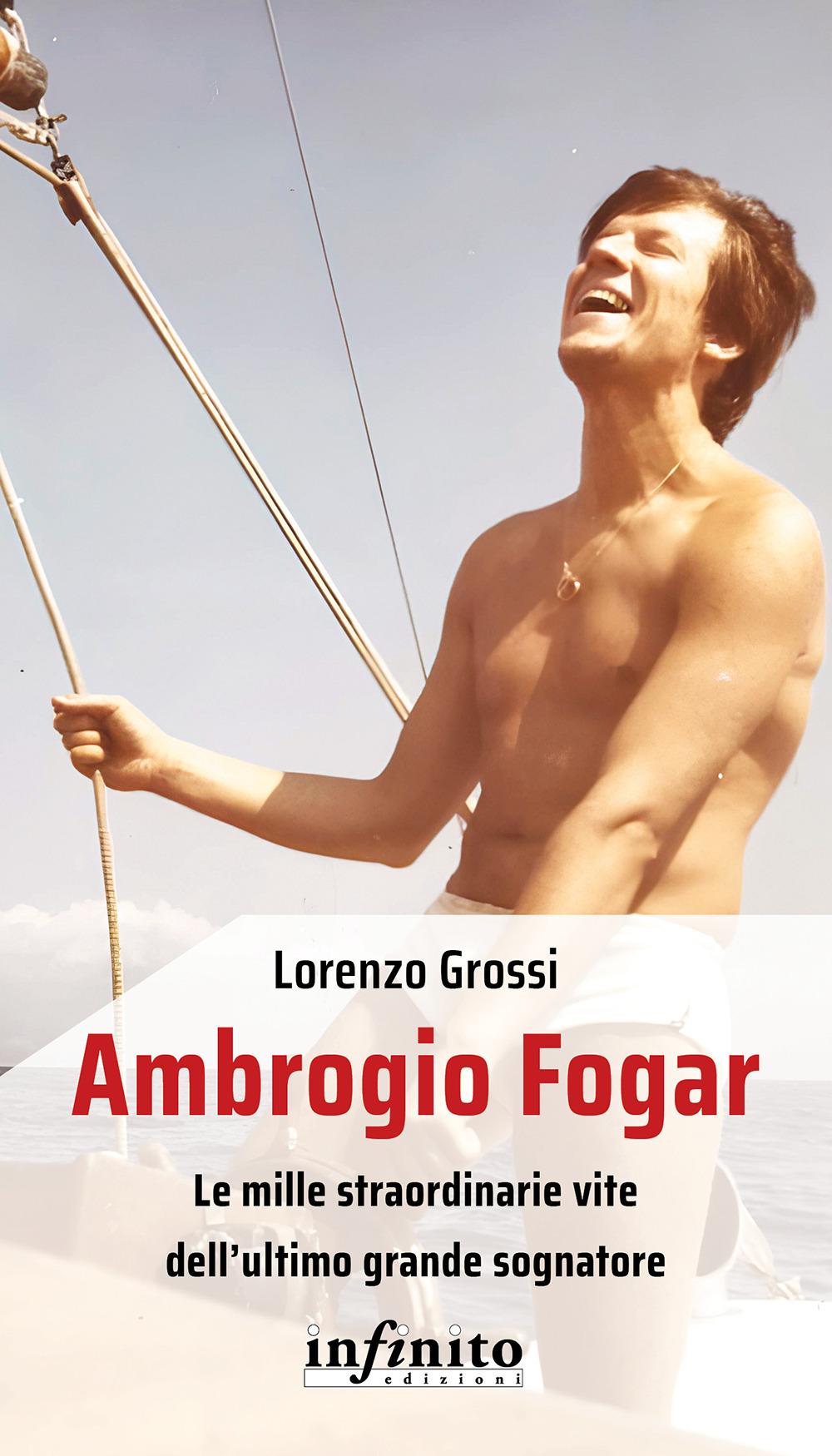 Vorderes Coverbild Ambrogio Fogar. Le mille straordinarie vite dell'ultimo grande sognatore