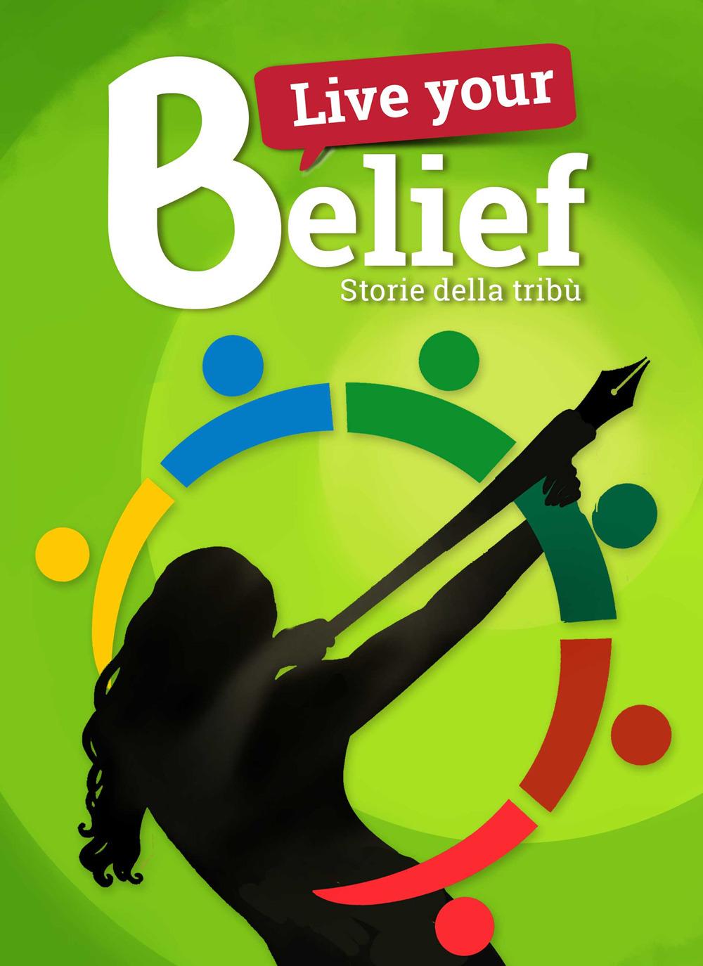 Vorderes Coverbild Live your belief!. Storie della Tribù