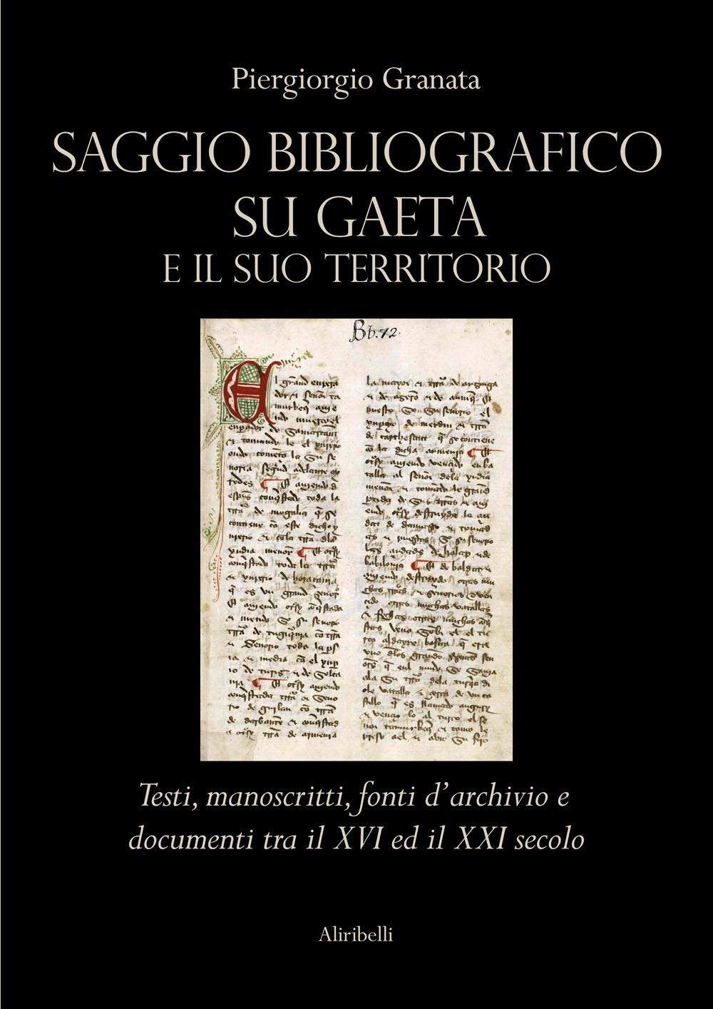 Vorderes Coverbild Saggio bibliografico su Gaeta e il suo territorio. Testi, manoscritti, fonti d'archivio e documenti tra il XVI ed il XXI secolo