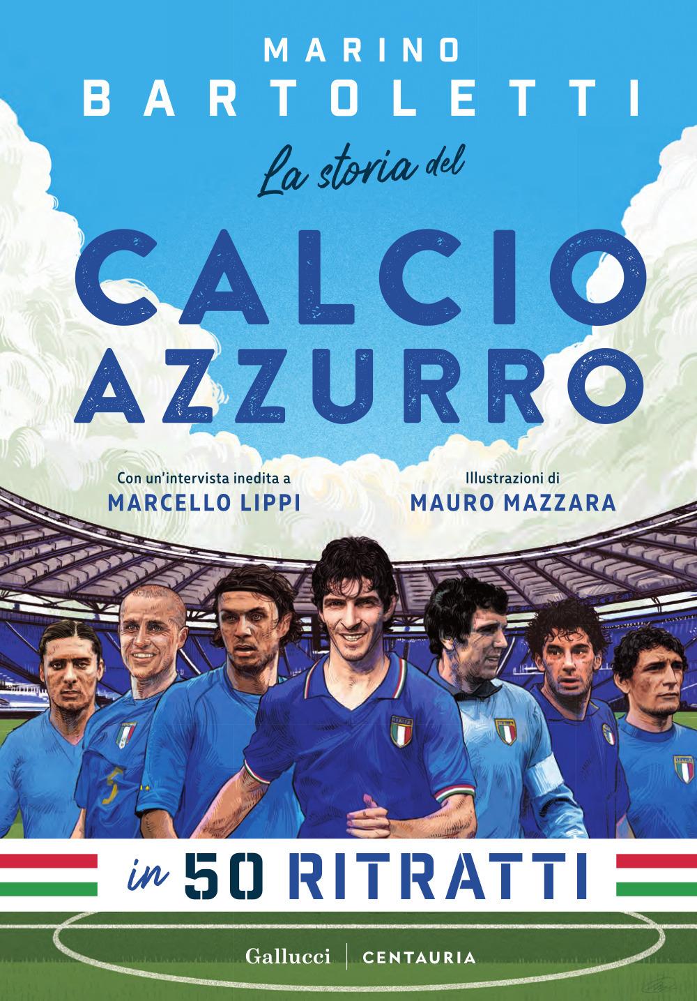 Vorderes Coverbild La storia del calcio azzurro in 50 ritratti