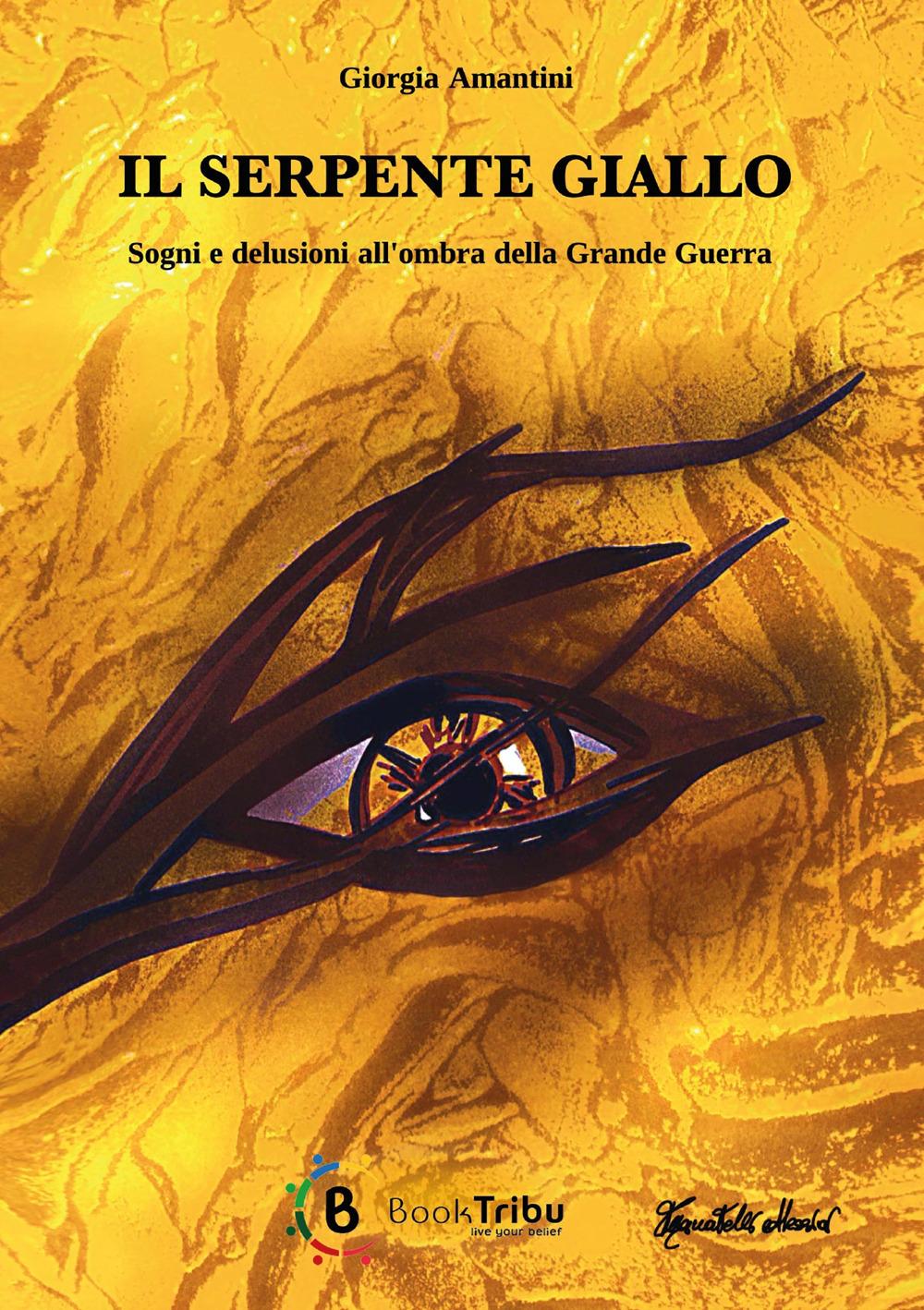 Vorderes Coverbild Il serpente giallo. Sogni e delusioni all'ombra della Grande Guerra