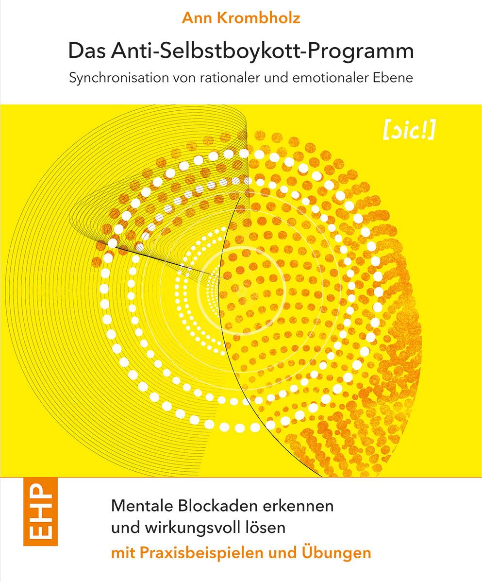 Vorderes Coverbild Das Anti-Selbstboykott-Programm: Synchronisation von emotionaler und rationaler Ebene