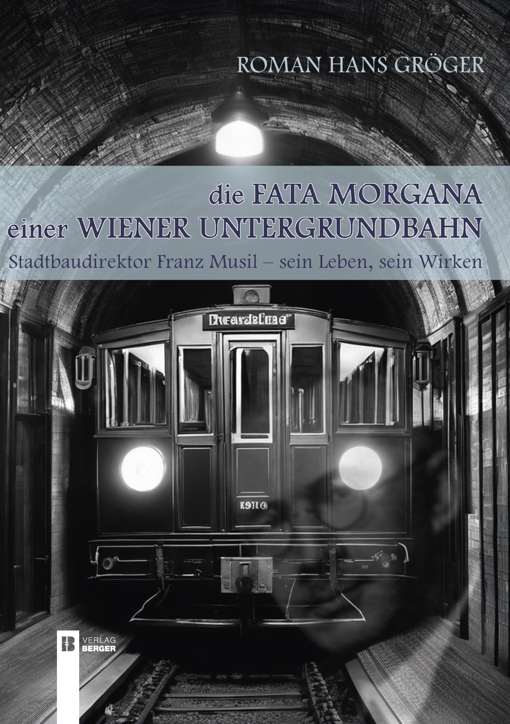 Vorderes Coverbild Die Fata Morgana einer Wiener Untergrundbahn